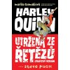 Harley Quinn: Utržená ze řetězů
