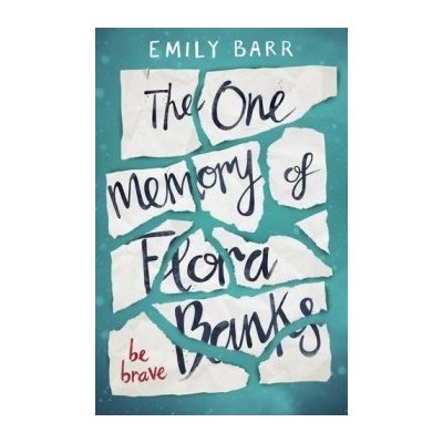 The One Memory of Flora Banks Emily Barr