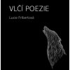 Vlčí poezie - Lucie Fríbertová