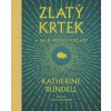 Zlatý krtek - Katherine Rundell