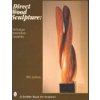 Direct Wood Sculpture: Technique - Innovation - Creativity (Liebson Milt)