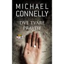 Dve tváre pravdy - Connelly Michael