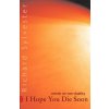 I Hope You Die Soon (Richard Sylvester)(Brožovaná)