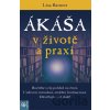 Ákáša v životě a praxi - Lisa Barnett