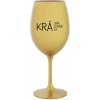 KRÁSNA KRÁĽOVNÁ KRÁSY - zlatý pohár na víno 350 ml