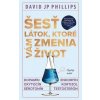 Šesť látok, ktoré vám zmenia život - David JP Phillips