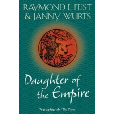Daughter of the Empire - Feist, R. E. - Wurts, J.