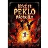 Když se peklo protrhlo - Kolektiv