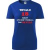Modré dámske tričko trvalo 18 rokov - darčeky k 18 narodeninám pre dievča M