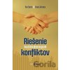 Riešenie každodenných konfliktov - Ken Sande, Kevin Johnson