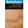 Lidé nejsou mravenci - Bruno Bettelheim