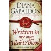 Written in My Own Heart`s Blood - Diana Gabaldon, Orion Publishing Co