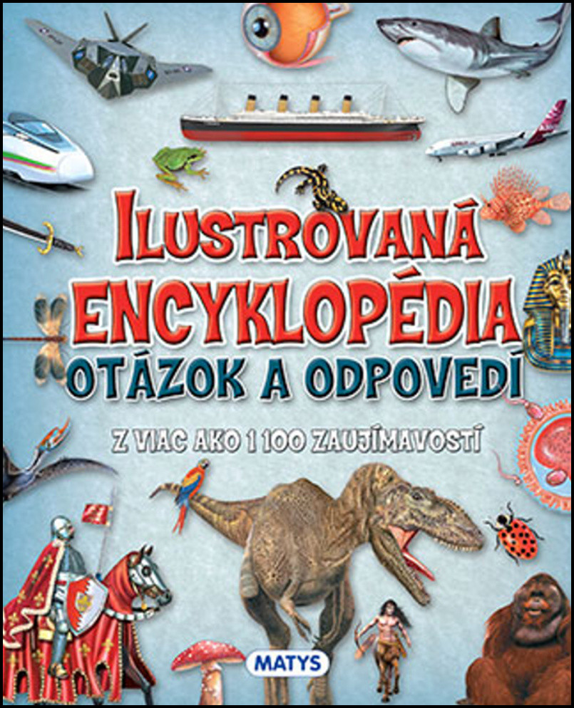 Ilustrovaná encyklopédia otázok a odpovedí