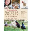 Homesteader's Natural Chicken Keeping Handbook