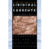 Libidinal Currents