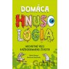 Domáca HNUSOLÓGIA: Nechutné veci každodenného života - Sylvia Branzei