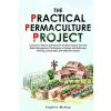 The Practical Permaculture Project (Sophie McKay)(Brožovaná)