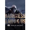 Dead by Daylight - Darkness Among Us (DLC)
