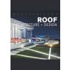 Masterpieces: Roof Architecture Design - Manuela Roth, Braun Publishing AG