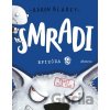 Smradi: Epizóda 9 - Aaron Blabey