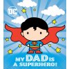 My Dad Is a Superhero! (DC Superman) (Shealy Dennis R.)
