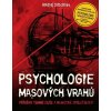 Psychologie masových vrahů - Andrej Drbohlav