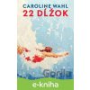 E-kniha 22 dĺžok - Caroline Wahl