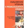 Kvalitativní výzkum v pedagogických vědách