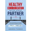Healthy Communication with Your Partner (Amanda Thomas)(Brožovaná)