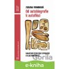 Od autobiografie k autofikci - Zuzana Fonioková