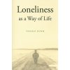 Loneliness as a Way of Life