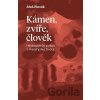 Kámen, zvíře, člověk - Aleš Novák