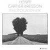 Henri Cartier-Bresson: Photographer - autor neuvedený