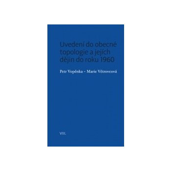 Uvedení do obecné topologie a jejích dějin do roku 1960