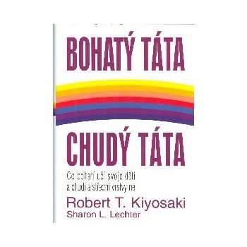 Bohatý táta, chudý táta - Robert T. Kiyosaki, Sharon L. Lechterová