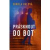 Prásknout do bot - Nikola Valová