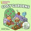 Colouring Corner: Cosy Gardens - Steve James, Arcturus Publishing Ltd