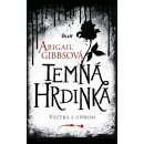 Temná hrdinka - Abigail Gibbsová