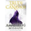 Ambassador's Mission (Trudi Canavan)(Brožovaná)