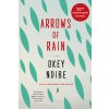 Arrows of Rain (Ndibe Okey)