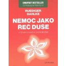 Nemoc jako řeč duše - Ruediger Dahlke