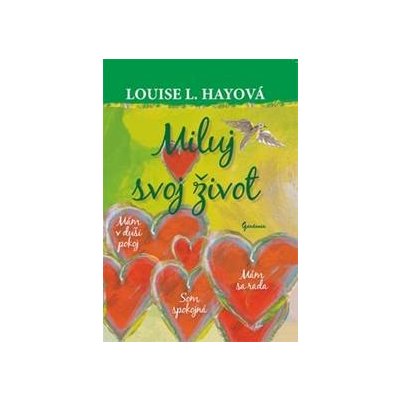 Miluj svoj život farebné - Louise L. Hayová