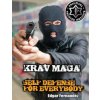 Krav Maga Self Defense For Everybody: a complete course