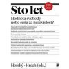 Sto let. Hodnota svobody, nebo cena za nezávislost? - Jan Horský