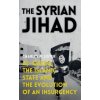 The Syrian Jihad: Al-Qaeda, the Islamic State and the Evolution of an Insurgency (Lister Charles R.)