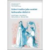 Lidové tradice jako součást kulturního dědictví - Daniel Drápala, Alena Křížová, Martina Pavlicová, Miroslav Válka
