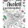 Axolotl Coloring Book