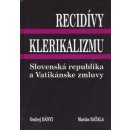 Recidívy klerikalizmu - Ondrej Dányi, Marián Baťala