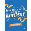 Your Super Quick Guide to University (Coleman Helen)