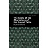 The Story of the Champions of the Round Table - Howard Pyle